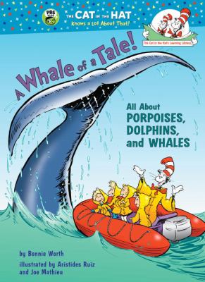 A whale of a tale! : all about porpoises, dolphins, and whales