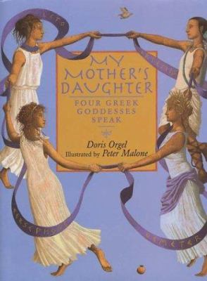 My mother's daughter : four Greek goddesses speak