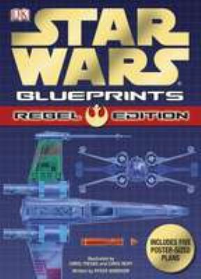 Star Wars blue prints : rebel edition