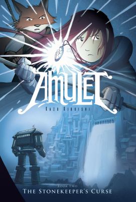 Amulet : The Stone Keeper's Curse : VOL: 2. Book two, The stonekeeper's curse /