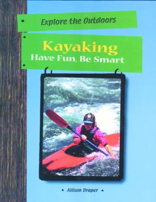 Kayaking : have fun, be smart