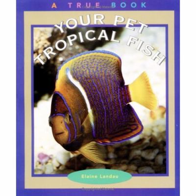 Your pet tropical fish