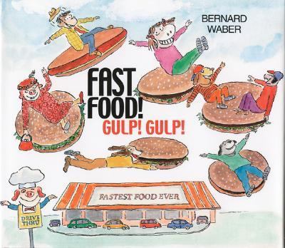 Fast food!  Gulp!  Gulp!.