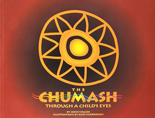 The Chumash : through a child's eyes