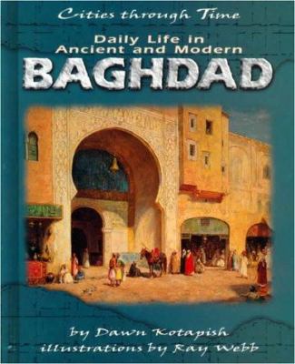 Daily life in ancient and modern Baghad