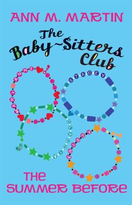 The Baby-sitters Club : the summer before