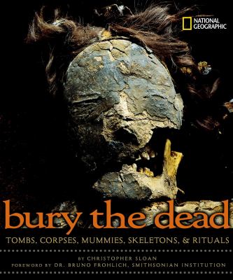 Bury the dead : the story of human burials