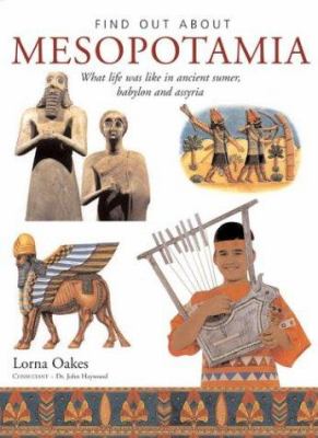 Mesopotamia : what life was like in ancient Sumer, Babylon and Assyria