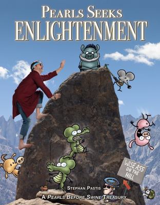 Pearls seeks enlightenment  : a Pearls before swine treasury /